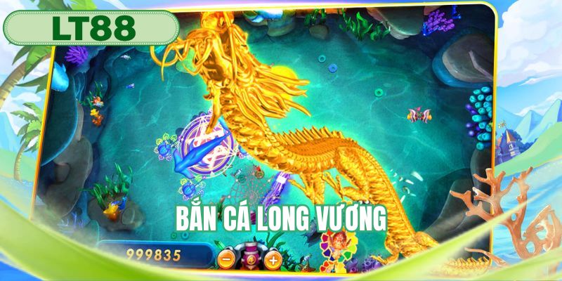 Bắn cá long vương