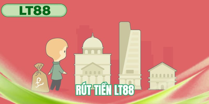 Rút tiền LT88